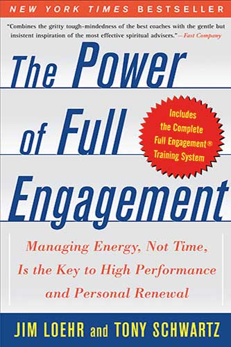 the power of full engagement by jim loehr and tony schwartz